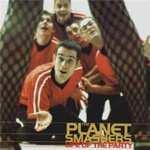 The Planet Smashers - Life Of The Party Album