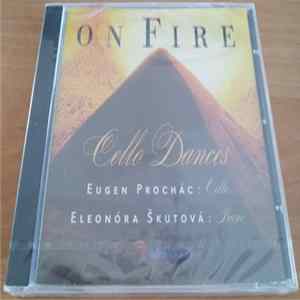 Eugen Prochác, Eleonóra Škutová - On Fire - Cello Dances Album
