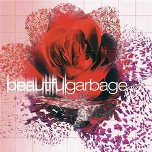 Garbage - Beautiful Garbage Album