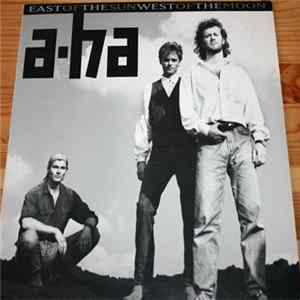 a-ha - East Of The Sun West Of The Moon Album