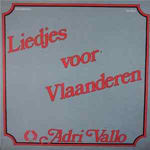 Adri Vallo - Liedjes Voor Vlaanderen Album