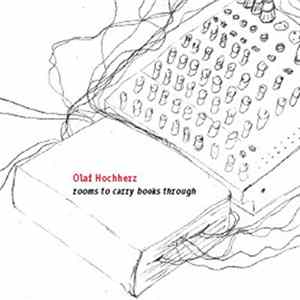 Olaf Hochherz - Rooms To Carry Books Through Album