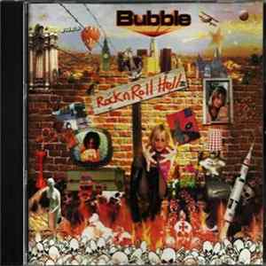 Bubble - Rock n Roll Hell Album