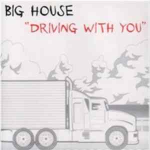 Big House - Driving With You Album