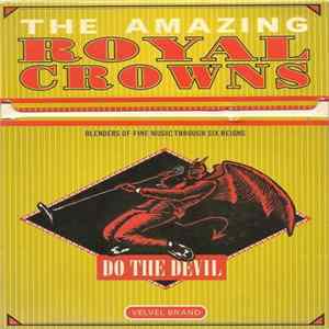 The Amazing Royal Crowns - Do The Devil Album