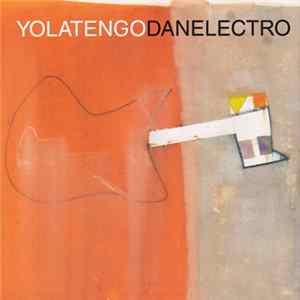 Yo La Tengo - Danelectro Album