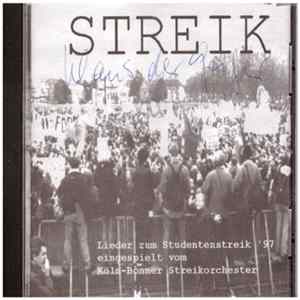 Köln-Bonner Streikorchester - Streik · Lieder Zum Studentenstreik '97 Eingespielt Vom Köln-Bonner Streikorchester Album