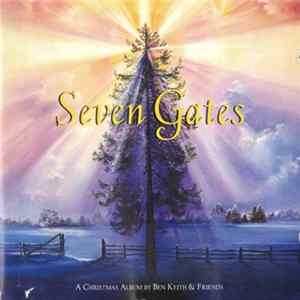 Ben Keith And Friends - Seven Gates: A Christmas Album Album