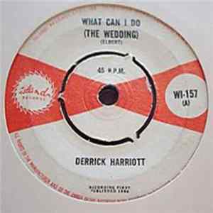 Derrick Harriott - What Can I Do (The Wedding) / Leona Album