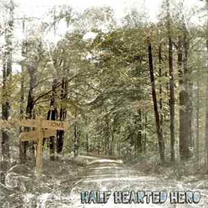 Half Hearted Hero - Home Album