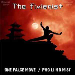 The Fixionist - One False Move / Pho Li Ho Mist Album