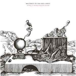 Brethren Of The Free Spirit - All Things Are From Him, Through Him And In Him Album