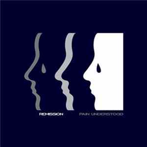 Remission - Pain Understood Album