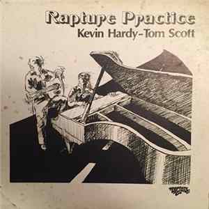 Tom Scott, Kevin Hardy - Rapture Practice Album