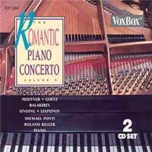 Medtner, Goetz, Balakirev, Sinding, Lyapunov, Michael Ponti, Roland Keller - The Romantic Piano Concerto Volume 5 Album