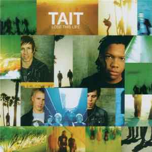 Tait - Lose This Life Album