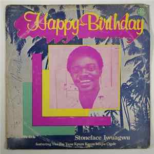 Stoneface Iwuagwu - Happy Birthday Album
