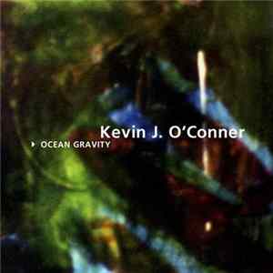Kevin J. O'Conner - Ocean Gravity Album