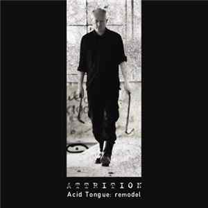 Attrition - Acid Tongue: Remodel Album