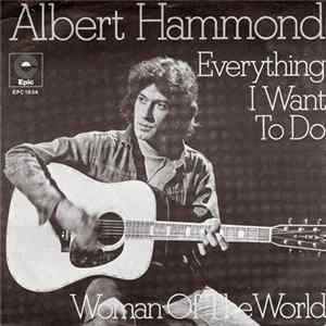 Albert Hammond - Everything I Want To Do / Woman Of The World Album