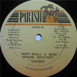 Apache Scratchy / Angie Angel - Nuff Skull A Bore / Nice & Nuff Album