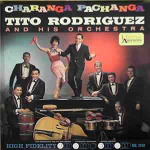Tito Rodriguez And His Orchestra - Charanga Pachanga Album