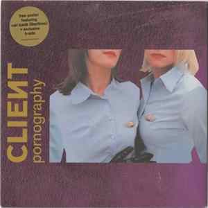 Client - Pornography Album