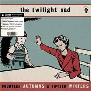 The Twilight Sad - Fourteen Autumns & Fifteen Winters / Demonstration Recordings Album
