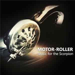 Motor-Roller - Music For The Scorpion Album