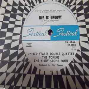United States Double Quartet, The Tokens, The Kirby Stone Four - Life Is Groovy Album
