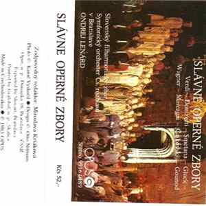 Slovak Philharmonic Chorus, Bratislava Symphony Orchestra, Ondrej Lenárd - Slávne Operné Zbory Album