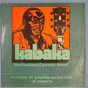 Kabaka International Guitar Band - Nwanne Di Namba Social Club Of Nigeria Album
