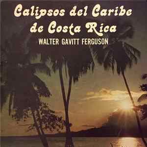 Walter Gavitt Ferguson - Calipsos Del Caribe De Costa Rica Album
