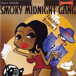 The Smoky Midnight Gang - Fannie Brown! Album
