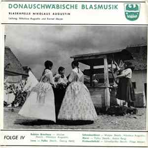 Blaskapelle Nikolaus Augustin - Donauschwäbische Blasmusik, Folge IV Album