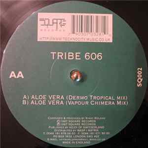 Tribe 606 - Aloe Vera Album