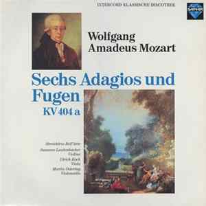 Wolfgang Amadeus Mozart, Streichtrio Bell´ Arte - Sechs Adagios Und Fugen KV 404a Album