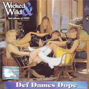 Def Dames Dope - Wicked & Wild Album