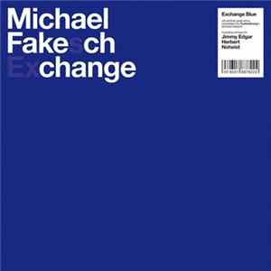 Michael Fakesch - Exchange Blue Album