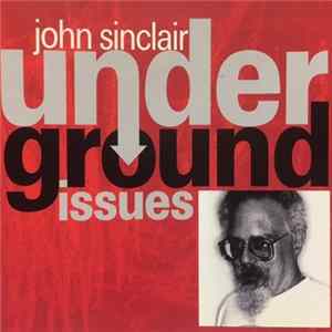 John Sinclair - Underground Issues Album