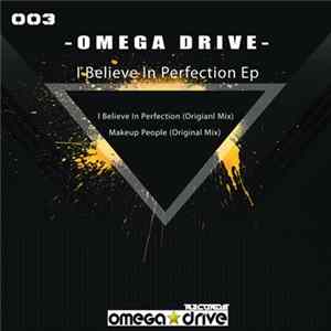 Omega Drive - I Believe In Perfection Ep Album