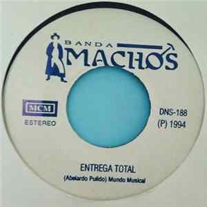 Banda Machos - Entrega Total / La Bailera Album