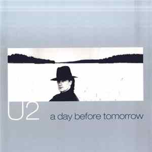 U2 - A Day Before Tomorrow Album