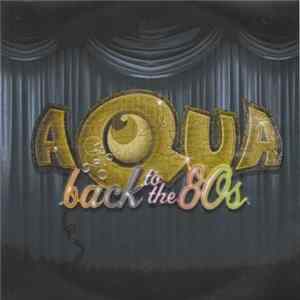 Aqua - Back To The 80's Album