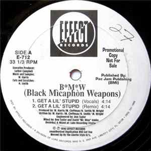 BMW (Black Mìcaphòn Weapons) - Get A Lil' Stupid Album