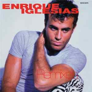 Enrique Iglesias - Remixes Album