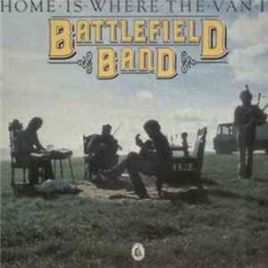 Battlefield Band - Home Is Where The Van Is Album
