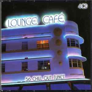 Various - Lounge Café - 56 Chill Out Tunes Album
