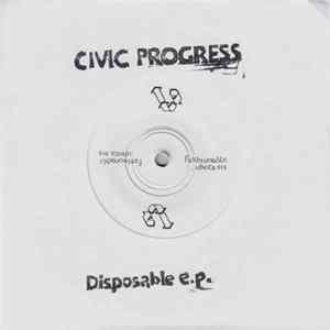 Civic Progress - Disposable e.p. Album