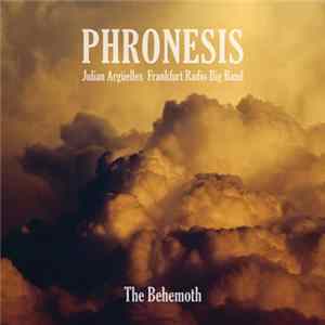 Phronesis, Julian Argüelles, Frankfurt Radio Big Band - The Behemoth Album